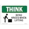Signmission OSHA THINK Sign, Bend Knees When Lifting, 10in X 7in Rigid Plastic, 7" W, 10" L, Landscape OS-TS-P-710-L-11808 - alternate 1